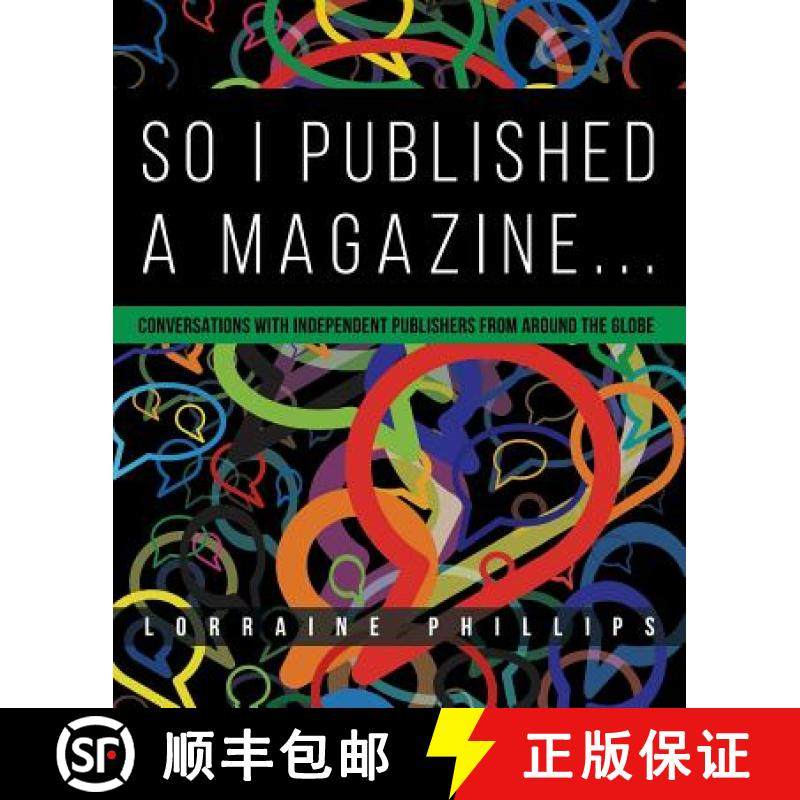 【3-4周达】So I Published A Magazine: Conversations with Independent Publishers from Around the Globe [9780988953567]