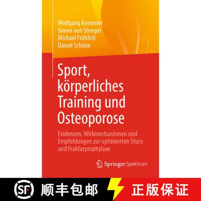【3-4周达】Sport, körperliches Training und Osteoporose : Evidenzen, Wirkmechanismen und Empfehlunge... [9783662680636]