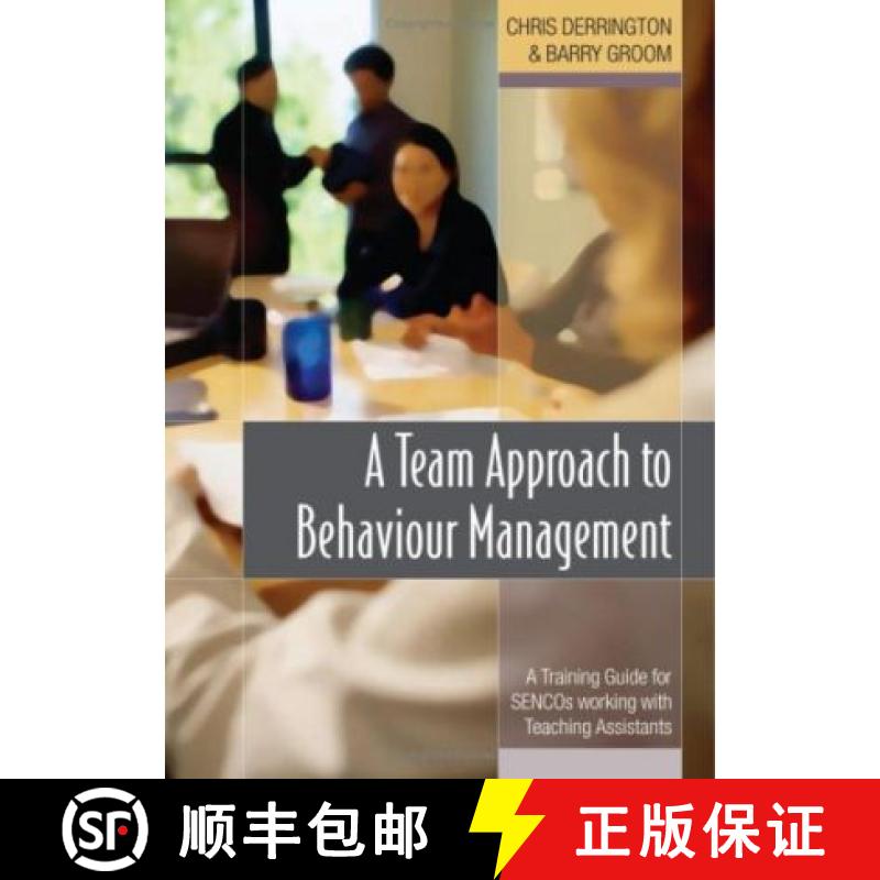 【3-4周达】A Team Approach to Behaviour Management: A Training Guide for Sencos Working with Teaching... [9781412900355]
