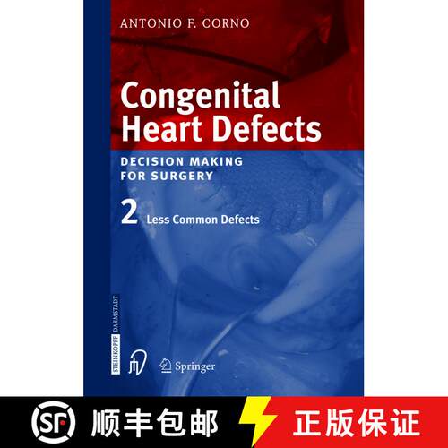 【3-4周达】Congenital Heart Defects: Decision Making for Cardiac Surgery Volume 2 Less Common Defects... [9783642621581]