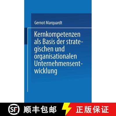 【3-4周达】Kernkompetenzen als Basis der strategischen und organisationalen Unternehmensentwicklung [9783824478774]