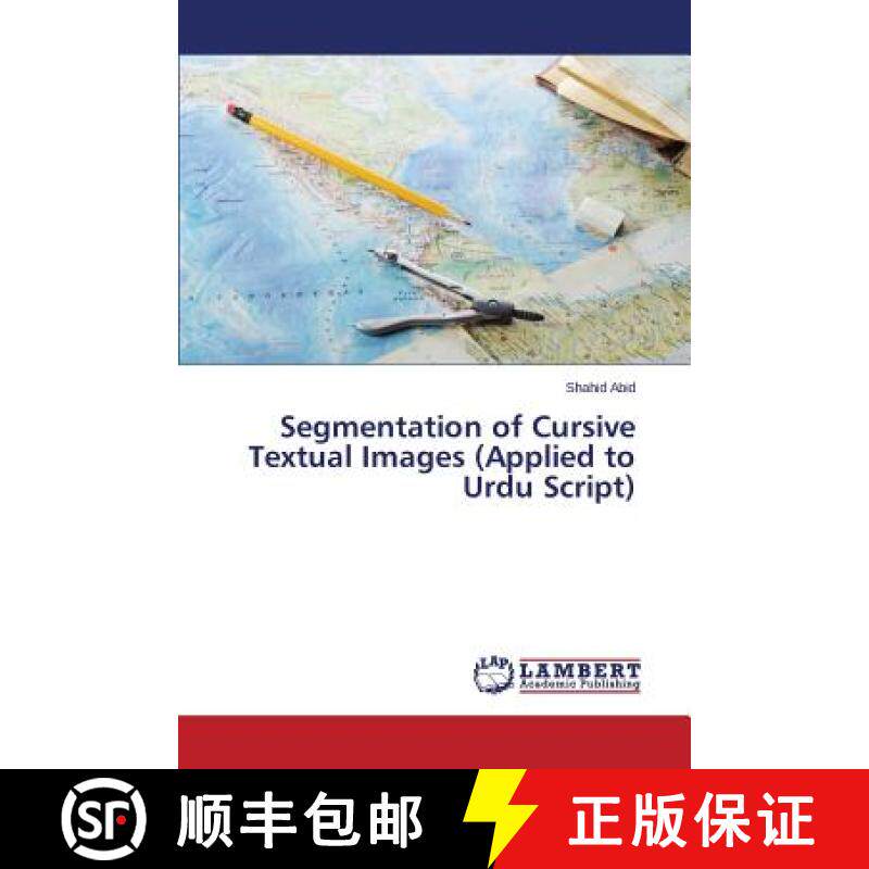 预订 Segmentation of Cursive Textual Images (Applied to Urdu Script) [9783659748226]