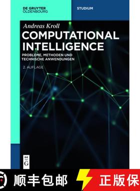 【3-4周达】Computational Intelligence：Probleme, Methoden und technische Anwendungen [9783110400663]