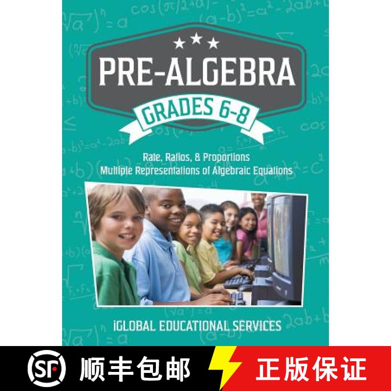 【3-4周达】Pre-Algebra: Grades 6-8: Rates, Ratios, Proportions, and Multiple Representations of Algeb... [9781944346034]