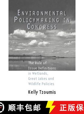 【3-4周达】Environmental Policymaking in Congress : Issue Definitions in Wetlands, Great Lakes and Wi... [9780415877657]