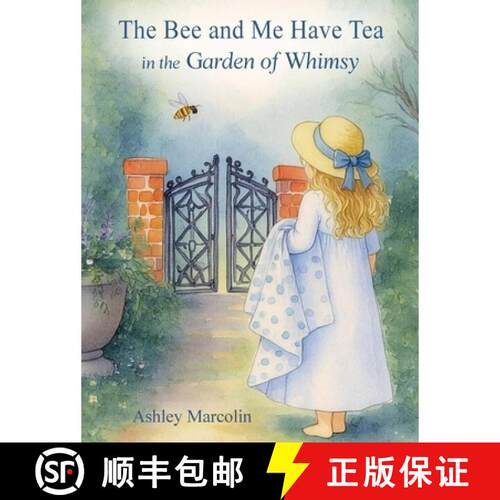 【3-4周达】精装 The Bee and Me in the garden of whimsy [9780648818922]