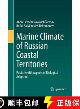 【3-4周达】Marine Climate of Russian Coastal Territories : Public Health Aspects of Biological Adaption [9783031309502]
