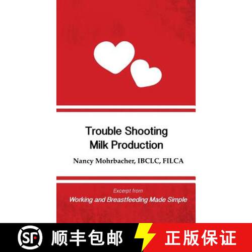 【3-4周达】Trouble Shooting Milk Production: Excerpt from Working and Breastfeeding Made Simple: Volu... [9781939807489]