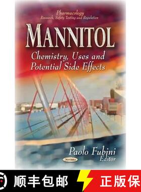 【3-4周达】Mannitol: Chemistry, Uses and Potential Side Effects [9781628087628]
