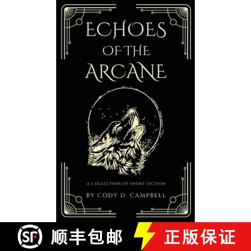 【2-3周达】Echoes of the Arcane: A Collection of Short Fiction [9798988917502]