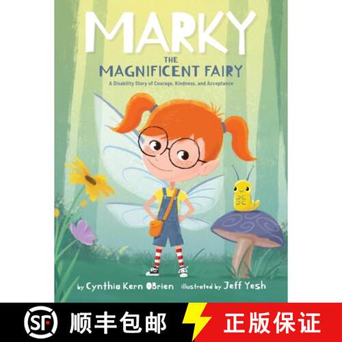 【3-4周达】Marky the Magnificent Fairy: A Disability Story of Courage, Kindness, and Acceptance [9781589850156]