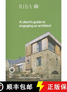 【3-4周达】A Client's Guide to Engaging an Architect: Guidance on Hiring an Architect for Your Project [9781859464946]