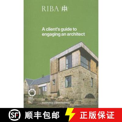 【3-4周达】A Client's Guide to Engaging an Architect: Guidance on Hiring an Architect for Your Project [9781859464946]