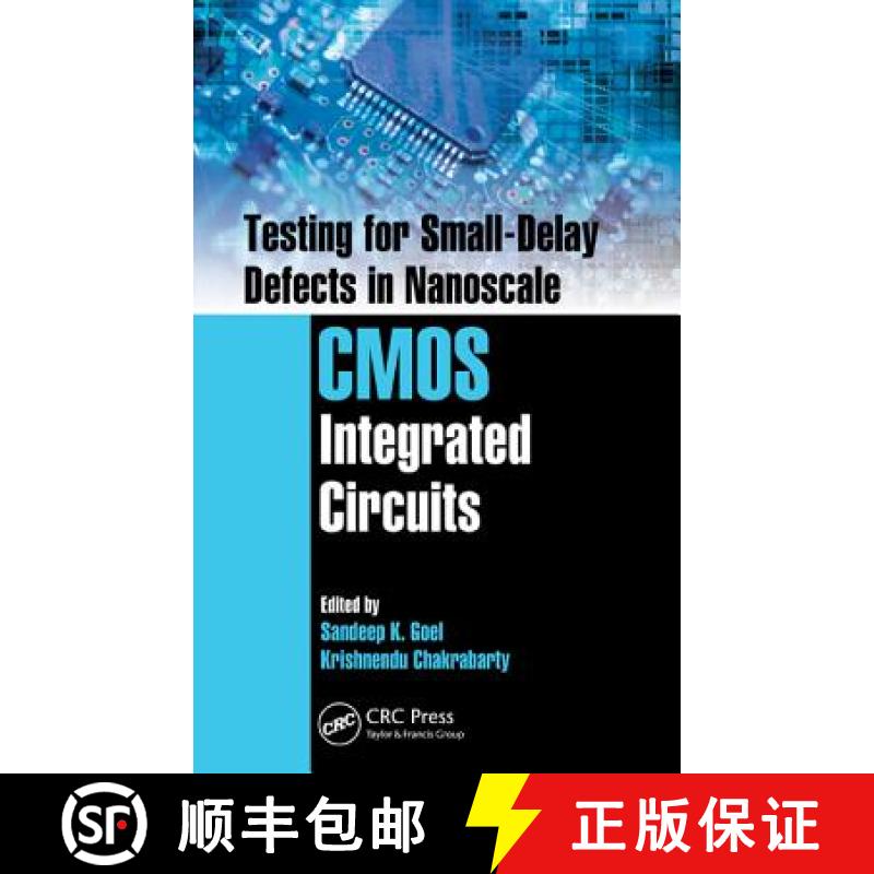 【3-4周达】Testing for Small-Delay Defects in Nanoscale CMOS Integrated Circuits [9781439829417]