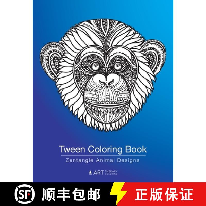 【2-3周达】Tween Coloring Book: Zentangle Animal Designs: Detailed Zendoodle Pages For Boys, Girls, A... [9781641262651]