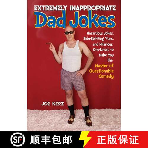 【3-4周达】精装 Extremely Inappropriate Dad Jokes: More Than 300 Hazardous Jokes, Side-Splitting Puns... [9781631585142]
