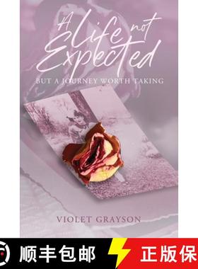 【3-4周达】A Life Not Expected: But A Journey Worth Taking [9798893561708]