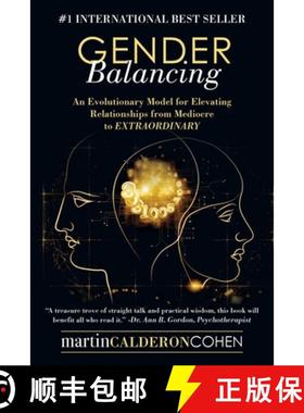 【2-3周达】Gender Balancing: An Evolutionary Model for Elevating Relationships from Mediocre to Extra... [9781504339575]