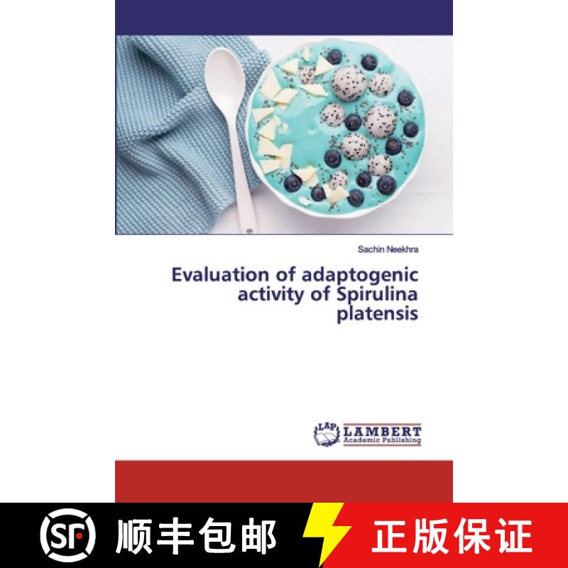 预订 Evaluation of adaptogenic activity of Spirulina platensis [9786139835010]