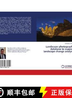 预订 Landscape photography database to support landscape change analysis [9786139881741]