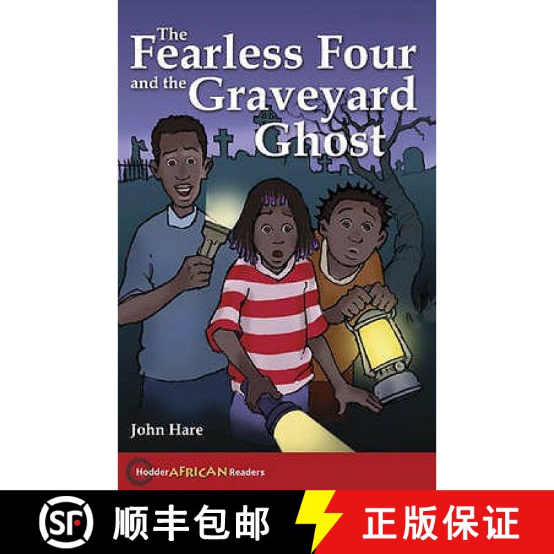 【3-4周达】Hodder African Readers:The Fearless Four and the Graveyard Ghost [9780340940358]