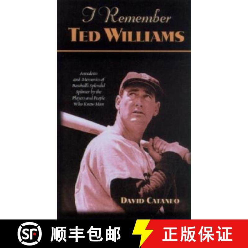 【3-4周达】I Remember Ted Williams : Anecdotes and Memories of Baseball's Splendid Splinter by the Pl... [9781581822496]