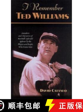 【3-4周达】I Remember Ted Williams : Anecdotes and Memories of Baseball's Splendid Splinter by the Pl... [9781581822496]
