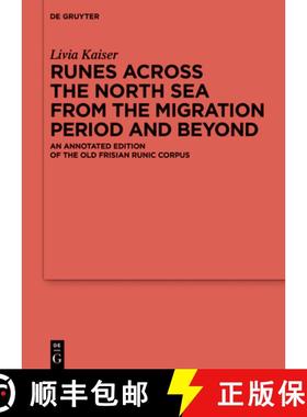预订 Runes Across the North Sea from the Migration Period and Beyond: An Annotated Edition of the Old... [9783110723281]