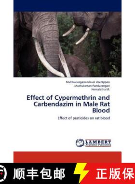 预订 Effect of Cypermethrin and Carbendazim in Male Rat Blood [9783659190810]