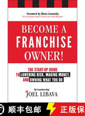 【3-4周达】Become A Franchise Owner!: The Start-Up Guide To Lowering Risk, Making Money, And Owning W... [9781118094020]