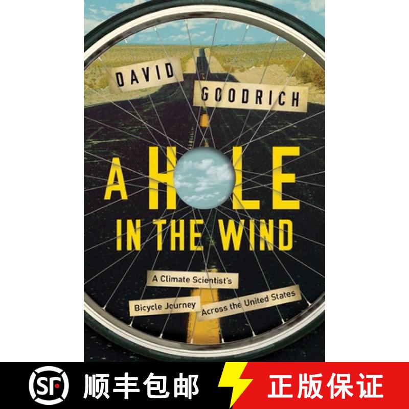 【3-4周达】A Hole in the Wind: A Climate Scientist's Bicycle Journey Across the United States [9781681777887]