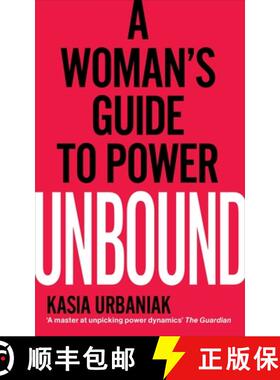 现货 无拘无束：女性权力指南 英版 Unbound: A Woman's Guide To Power [9781785042881]