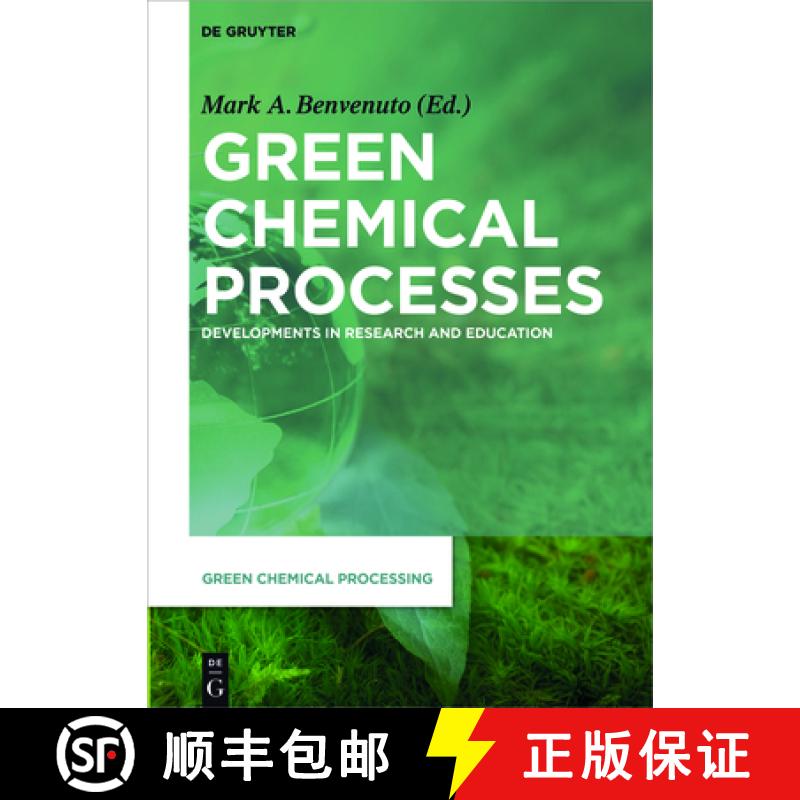 【2-3周达】Green Chemical Processes: Developments in Research and Education [9783110444872]