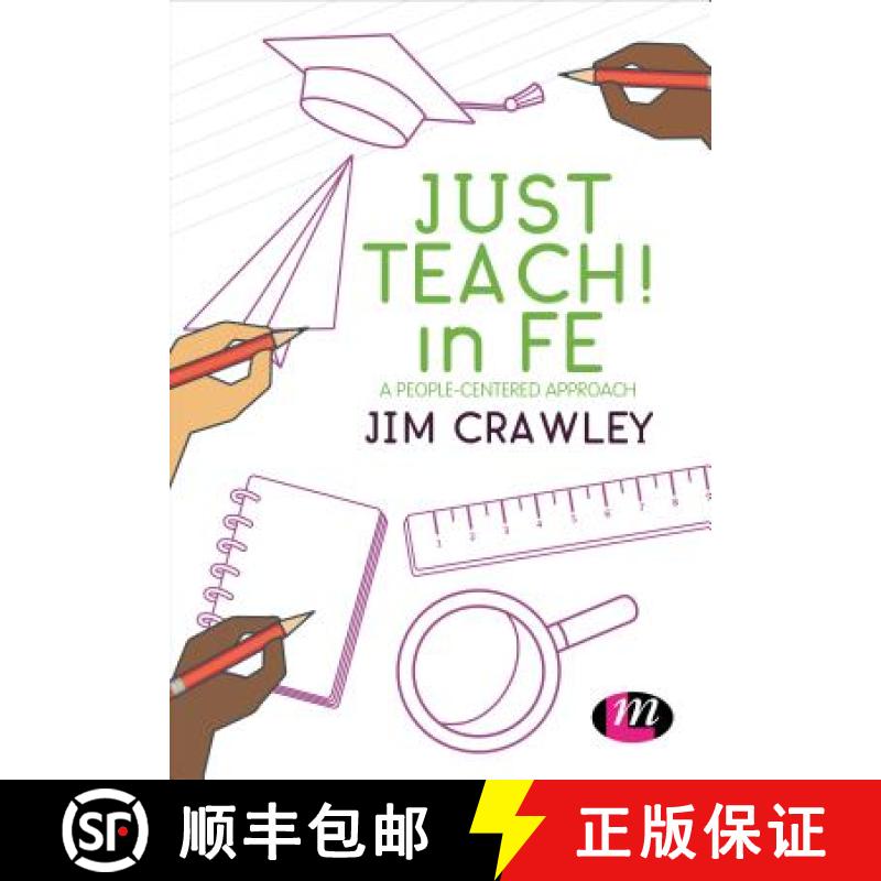 【3-4周达】Just Teach! in FE: A people-centered approach: A people-centered approach [9781526424754]