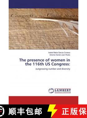 预订 The presence of women in the 116th US Congress: [9786200242532]