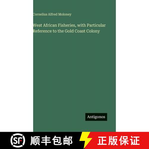 【3-4周达】精装 West African Fisheries, with Particular Reference to the Gold Coast Colony [9783388435800]
