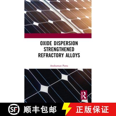 【3-4周达】Oxide Dispersion Strengthened Refractory Alloys [9781032061658]