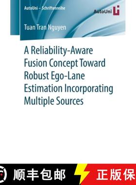 【3-4周达】A Reliability-Aware Fusion Concept Toward Robust Ego-Lane Estimation Incorporating Multipl... [9783658269487]