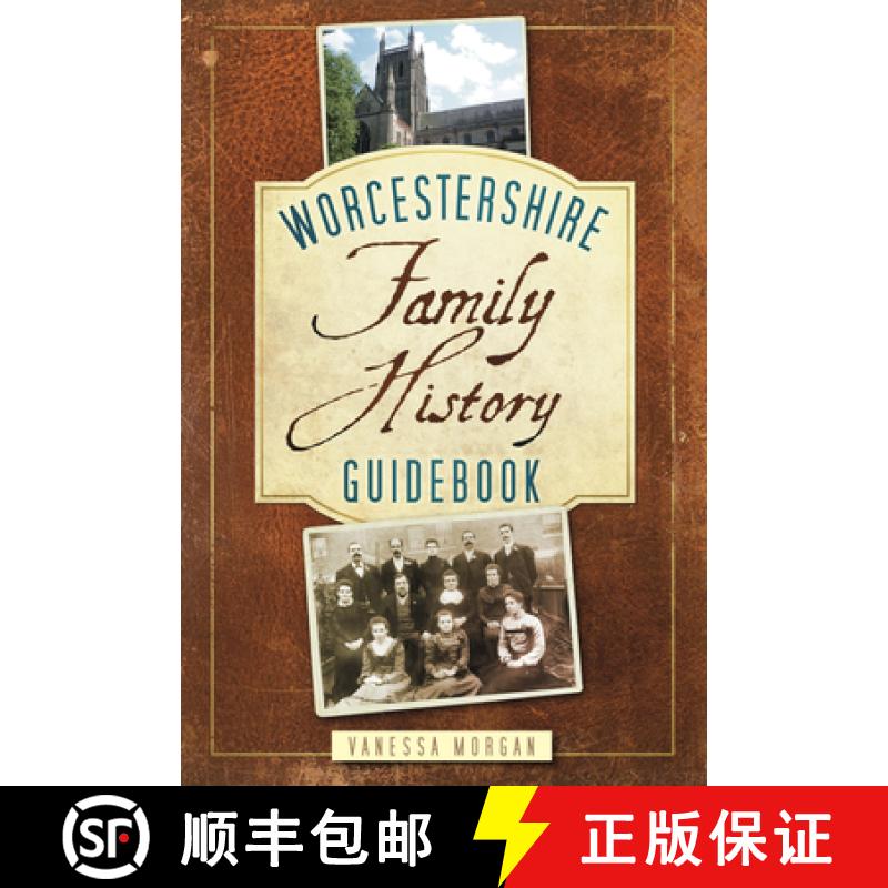 【3-4周达】Worcestershire Family History Guidebook: Family History Guidebook [9780752459691]