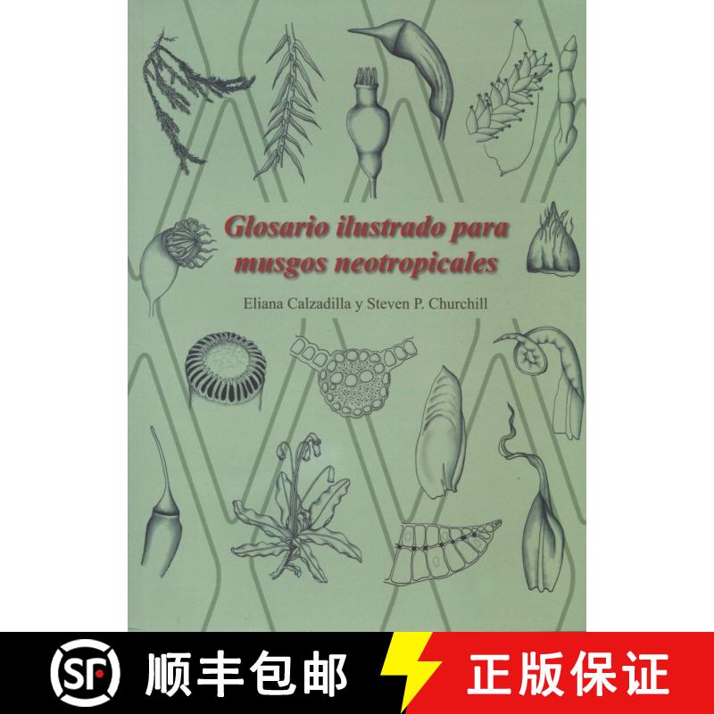 预订 Glosario Ilustrado para Musgos Neotropicales [Illustrated Glossary of Neotropical Mosses] [9789990596175]
