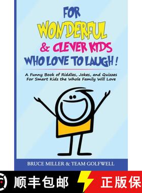 预订 For Wonderful & Clever Kids Who Love to Laugh: A Funny Book of Riddles, Jokes, and Quizzes For S... [9781991048325]
