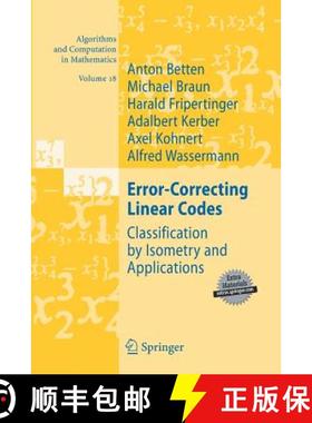 【3-4周达】Error-Correcting Linear Codes : Classification by Isometry and Applications [9783642421815]