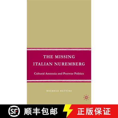 【3-4周达】The Missing Italian Nuremberg : Cultural Amnesia and Postwar Politics (1st ed. 2007) [9781349540044]