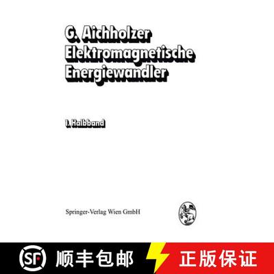 【3-4周达】Elektromagnetische Energiewandler : Elektrische Maschinen, Transformatoren, Antriebe [9783211812976]