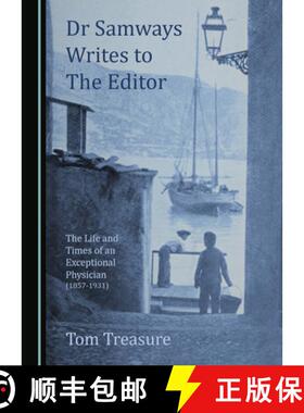 预订 Dr Samways Writes to the Editor: The Life and Times of an Exceptional Physician (1857-1931) [9781527569157]