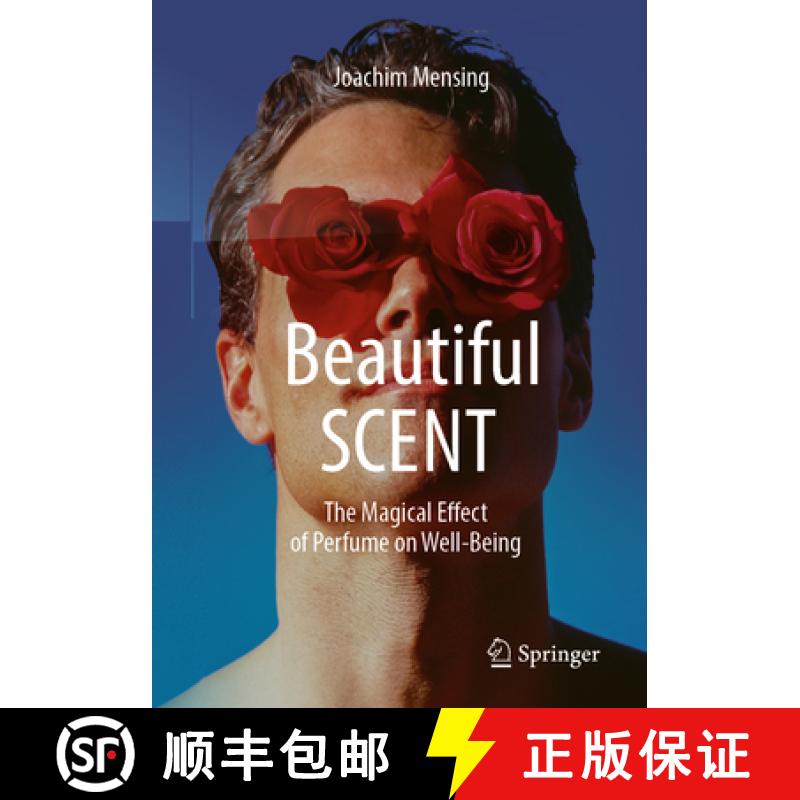 【3-4周达】Beautiful Scent: The Magical Effect of Perfume on Well-Being [9783662672587]