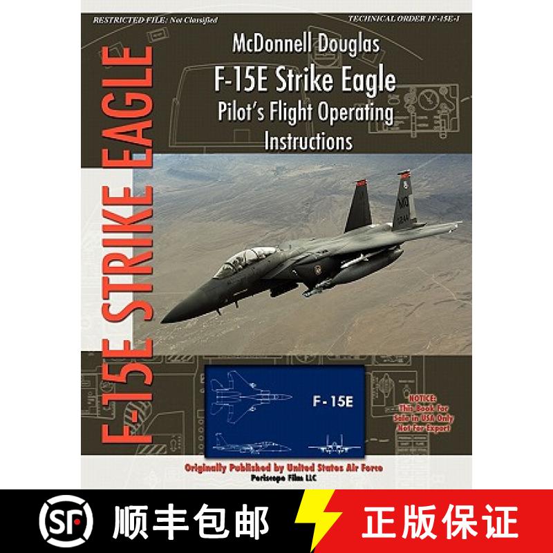 【3-4周达】McDonnell Douglas F-15E Strike Eagle Pilot's Flight Operating Instructions [9781935700432]