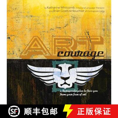 【3-4周达】Art Courage: a therapeutic plan to free you from your fear of art [9781937543631]