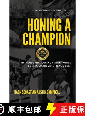 【3-4周达】Honing A Champion: My Pandemic Journey From White Belt To Achieving Black Belt [9781953641021]