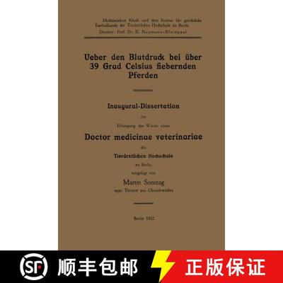 【3-4周达】Ueber Den Blutdruck Bei UEber 39 Grad Celsius Fiebernden Pferden: Inaugural-Dissertation Z... [9783662313039]